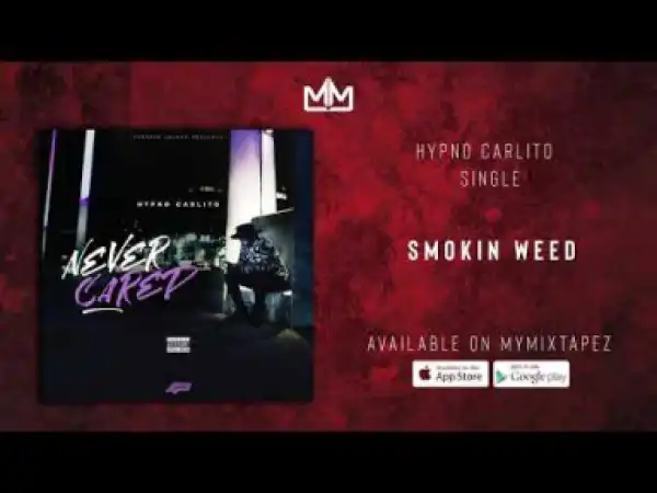 Hypno Carlito - Smokin Weed